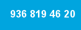 936 819 46 20 936 819 46 20